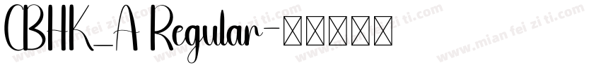 CBHK_A Regular字体转换